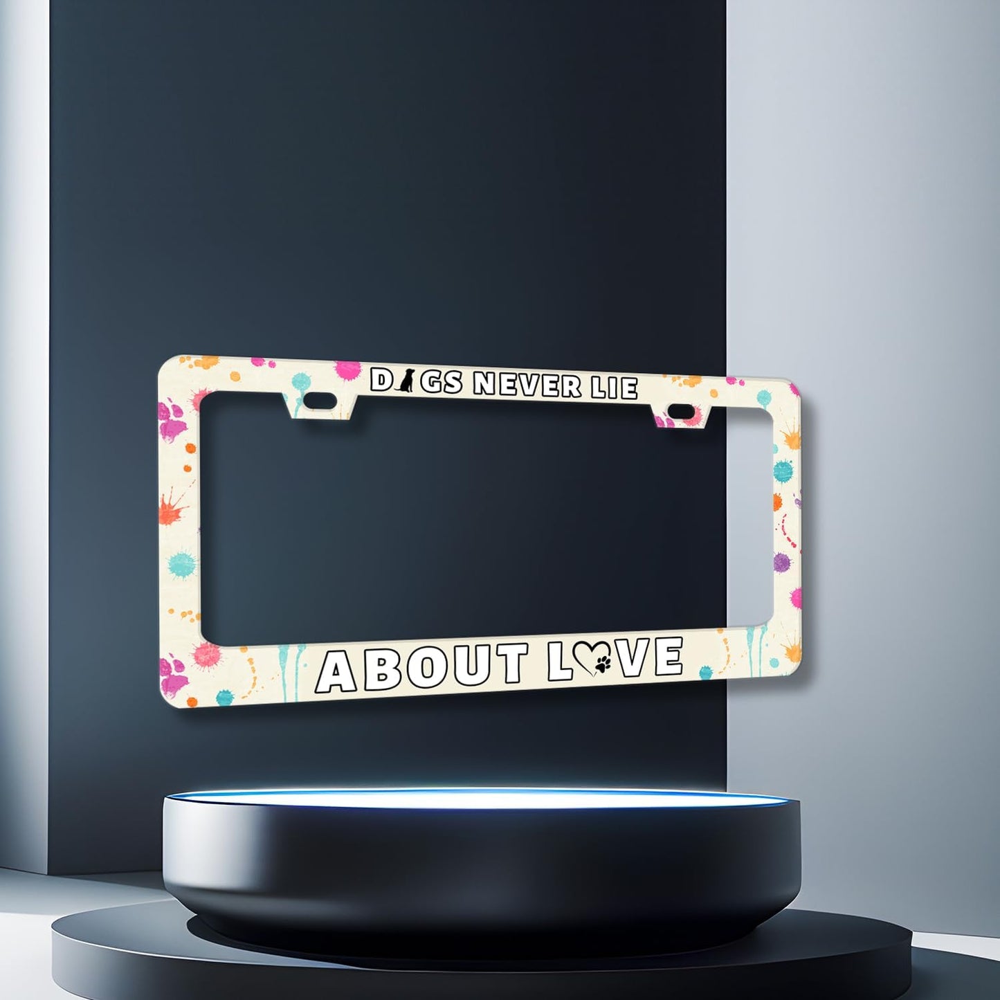 Dog License Plate Frame Dogs Never Lie About Love License Plate Stainless Steel Colorful Animal Car Accessory Funny License Plate Decoration Men Women Size 12.2" x 6.2" with Screws