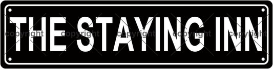 THE STAYING INN Space Metal Tin Street Sign Bar Cafe Garage Cave Home Room Wall Bathroom Farmhouse Garden Porch Patio Decor, 16 x 4 Inch