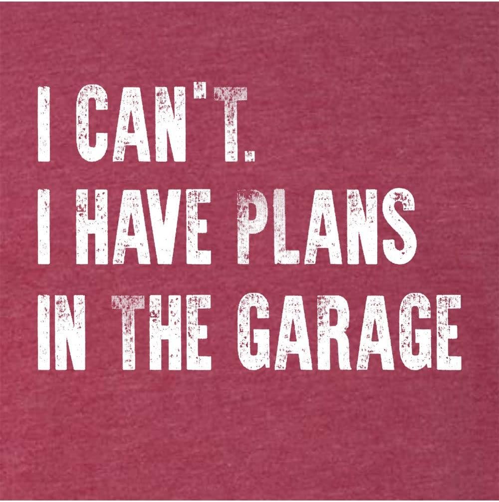 Go All Out Adult I Can't I Have Plans in The Garage Funny Dad Gift Deluxe Soft T-Shirt