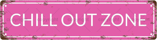 CHILL OUT ZONE Space Vintage Metal Tin Sign, Street Sign, Home Decor, Room Decor, Wall Decor, Bathroom Decor, Bar Decor, Cafe Decor, Garage Decor, 16 x 4 Inch