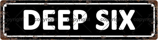 DEEP SIX Vintage Metal Tin Sign, Street Sign, Home Decor, Room Decor, Wall Decor, Bathroom Decor, Bar Decor, Cafe Decor, Garage Decor, 16 x 4 Inch