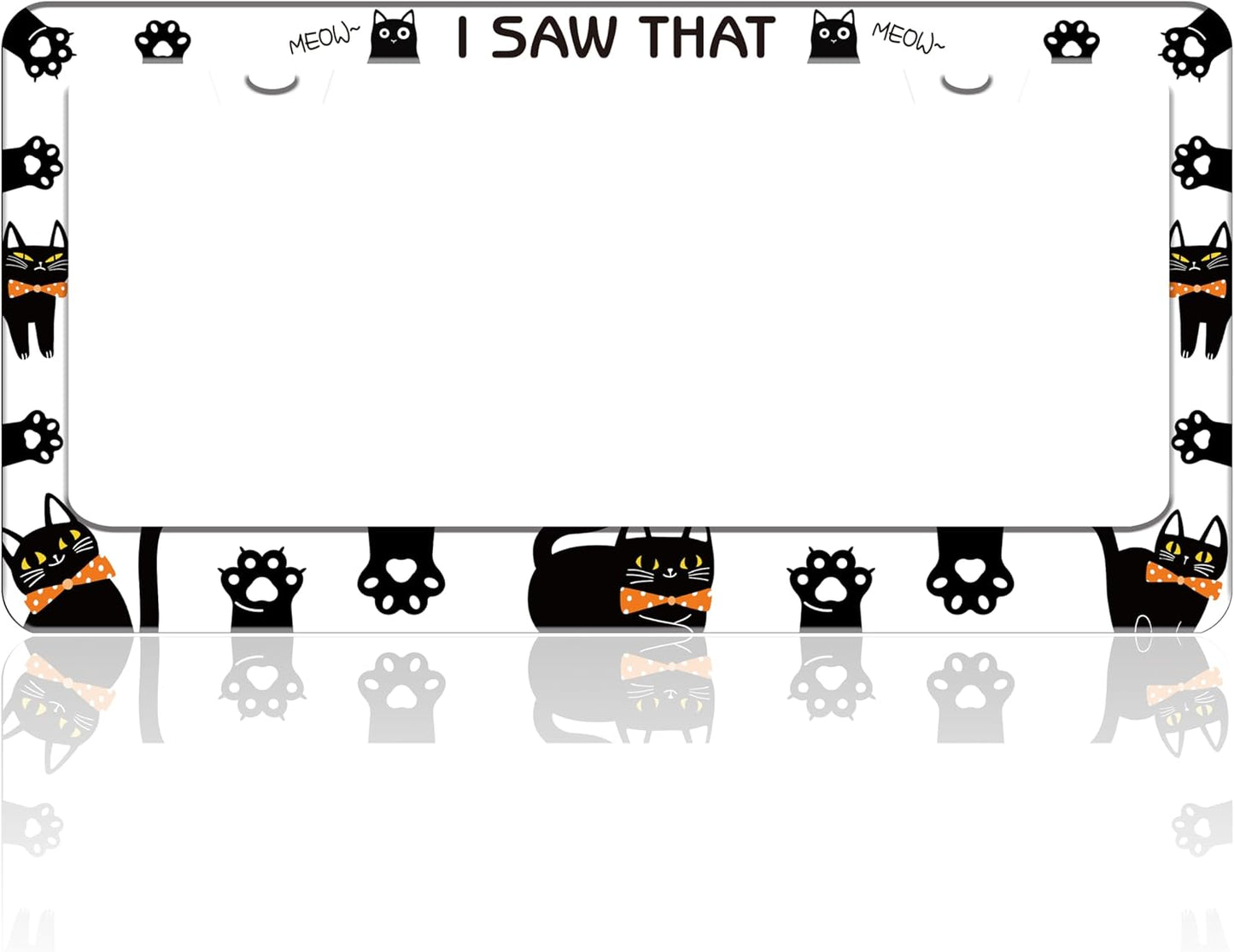 Cat License Plate Frame I Saw That Cat License Plate Holder Paw Animal for Front or Rear Car Tags Stainless Steel Funny Car Decoration with Screws 6.3 X 12.2 in